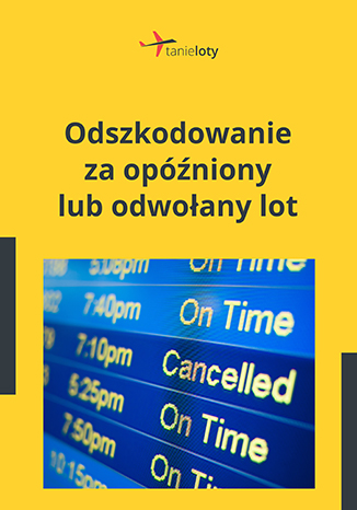 Odszkodowanie za opóźniony lub odwołany lot